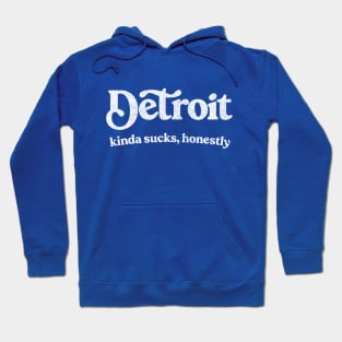 Detroit Sucks - Retro Style Typography Design Hoodie